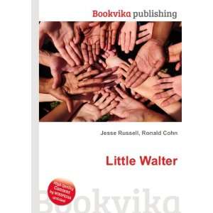  Little Walter Ronald Cohn Jesse Russell Books
