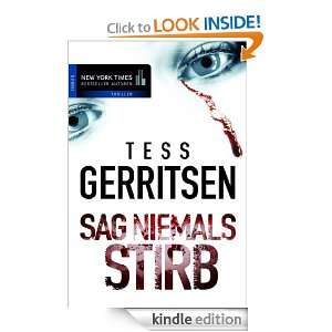 Sag niemals STIRB (German Edition) Tess Gerritsen, M. R. Heinze 