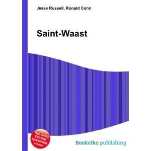  Saint Waast: Ronald Cohn Jesse Russell: Books