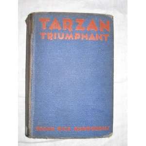  Tarzan Triumphant: Edgar Rice Burroughs: Books
