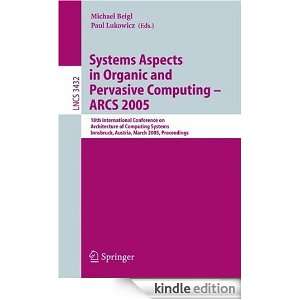 Systems Aspects in Organic and Pervasive Computing   ARCS 2005: 18th 