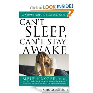 Cant Sleep, Cant Stay Awake A Womans Guide to Sleep Disorders 