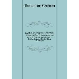   For Ameliorating The Condition Of Mankind Hutchison Graham Books