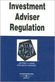 Haas and Howards Investment Adviser Regulation in a Nutshell 