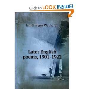   English poems, 1901 1922 James Elgin Wetherell  Books