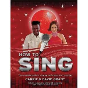  How To Sing The Complete Guide to Singing, Performing 