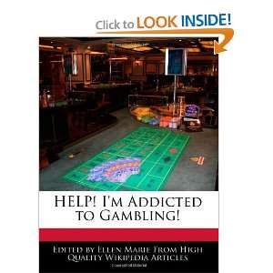    HELP Im Addicted to Gambling (9781240108633) Ellen Marie Books
