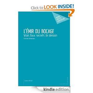 Emir du bocage Vrais faux secrets de demain (French Edition 