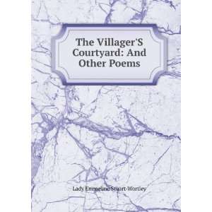   Courtyard And Other Poems Lady Emmeline Stuart Wortley Books