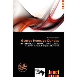    George Heneage Dundas (9786200765109) Emory Christer Books