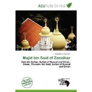  Majid bin Said of Zanzibar (9786138451327) Evander Luther Books