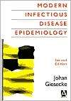 Modern Infectious Disease Epidemiology, (0340764236), Johan Giesecke 