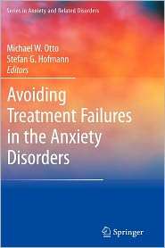 Avoiding Treatment Failures in the Anxiety Disorders, (1441906118 