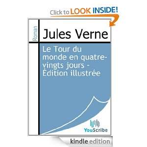 Le Tour du monde en quatre vingts jours   Édition illustrée (French 