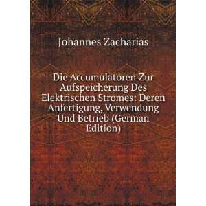   Anfertigung, Verwendung Und Betrieb (German Edition) Johannes