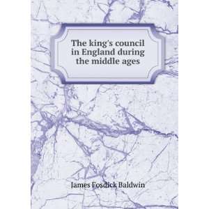   in England during the middle ages: James Fosdick Baldwin: Books