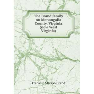   Virginia (now West Virginia) Franklin Marion Brand  Books