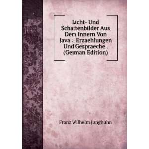   . (German Edition) (9785874042929) Franz Wilhelm Junghuhn Books