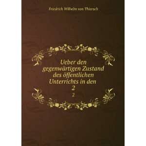   Unterrichts in den . 2 Friedrich Wilhelm von Thiersch Books