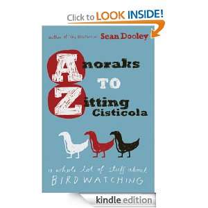 Anoraks to Zitting Cisticola Sean Dooley  Kindle Store