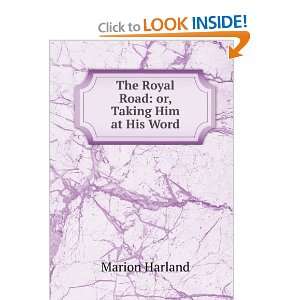  The Royal Road: or, Taking Him at His Word: Marion Harland 