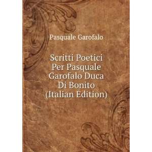   Garofalo Duca Di Bonito (Italian Edition) Pasquale Garofalo Books