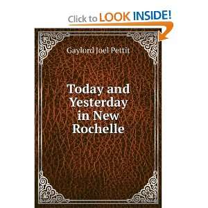    Today and Yesterday in New Rochelle Gaylord Joel Pettit Books