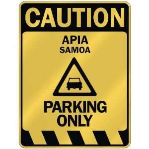   CAUTION APIA PARKING ONLY  PARKING SIGN SAMOA