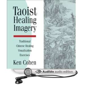  Taoist Healing Imagery (Audible Audio Edition) Ken Cohen Books