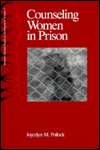 Counseling Women in Prison, Vol. 3, (0803973306), Joycelyn M. Pollock 