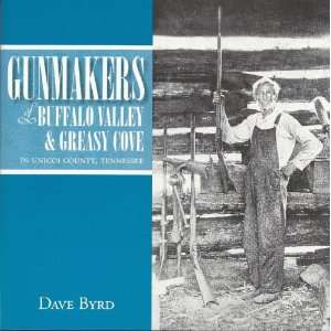  Gunmakers of Buffalo Valley & Greasy Cove in Unicoi County 