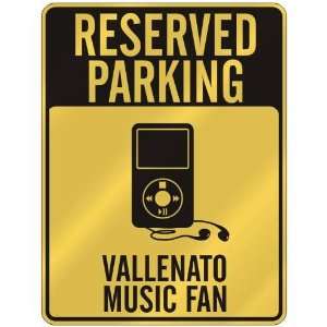  RESERVED PARKING  VALLENATO MUSIC FAN  PARKING SIGN 