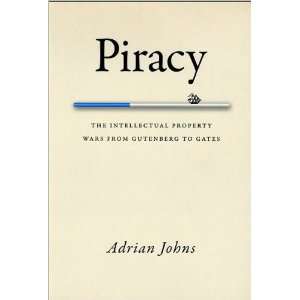  Piracy(Piracy: The Intellectual Property Wars from Gutenberg 