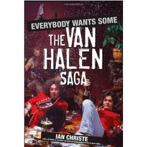  Wants Some The Van Halen Saga [Hardcover] Ian Christe Books