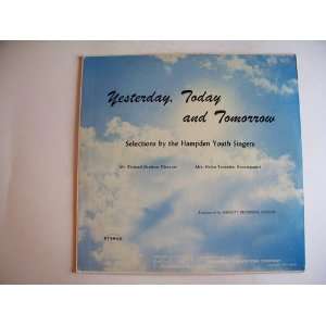    Yesterday, Today and Tomorrow The Hampden Youth Singers Books