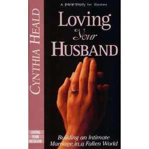  Loving Your Husband [Paperback] Cynthia Heald Books