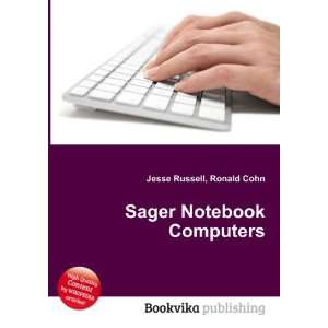  Sager Notebook Computers Ronald Cohn Jesse Russell Books