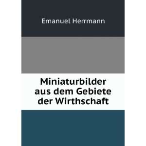   aus dem Gebiete der Wirthschaft: Emanuel Herrmann: Books