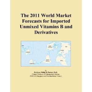   World Market Forecasts for Imported Unmixed Vitamins B and Derivatives