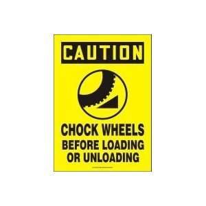 CAUTION CHOCK WHEELS BEFORE LOADING OR UNLOADING (W/GRAPHIC) 14 x 10 