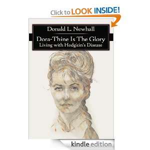 Dora Thine Is The Glory: Living with Hodgkins Disease: Donald L 