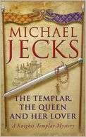 The Templar, the Queen and Her Lover (Medieval West Country Series #24 