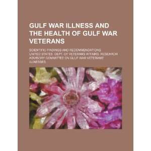  Gulf War illness and the health of Gulf War veterans 