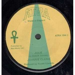  JULIA 7 INCH (7 VINYL 45) UK ATRA JOHNNIE CLARKE Music