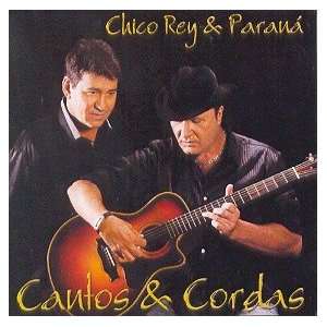  chico Rey / Parana   Cantos & Cordas CHICO / PARANA REY 