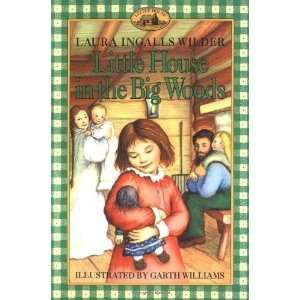  By Laura Ingalls Wilder Little House in the Big Woods 