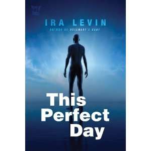  This Perfect Day A Novel [Paperback] Ira Levin Books