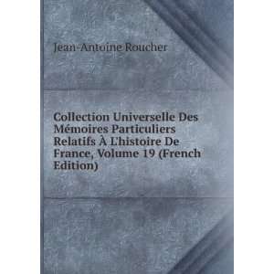   De France, Volume 19 (French Edition): Jean Antoine Roucher: Books