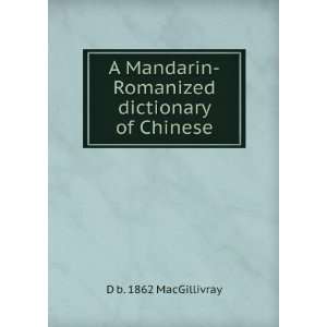  A Mandarin Romanized dictionary of Chinese D b. 1862 