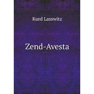  Zend Avesta: Kurd Lasswitz: Books